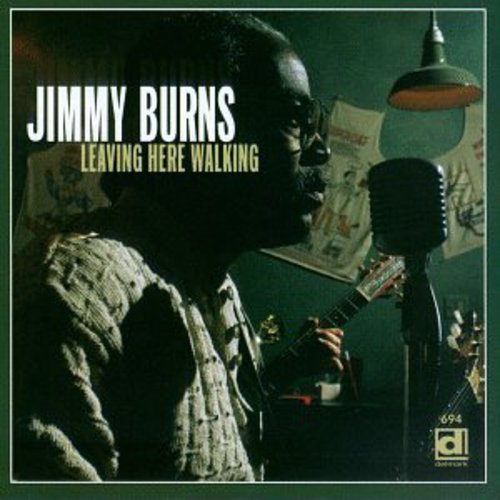 Jimmy Burns: Leaving Here Walking - COMPACT DISCS