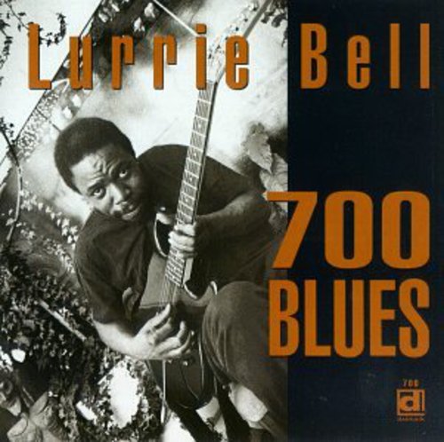 Lurrie Bell: 700 Blues - COMPACT DISCS