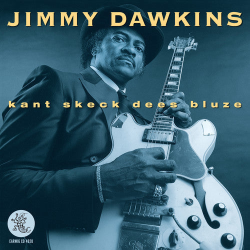 Jimmy Dawkins: Kant Sheck Dees Bluze - COMPACT DISCS