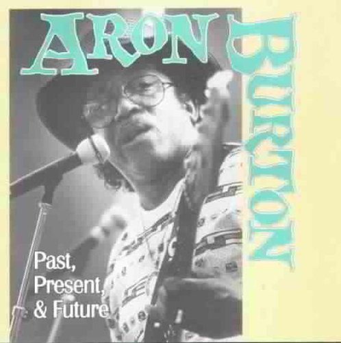 Aron Burton: Past, Present and Future - COMPACT DISCS