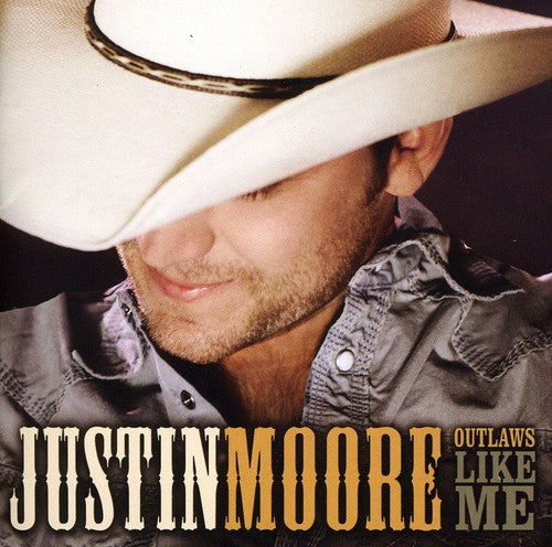 Justin Moore: Outlaws Like Me - COMPACT DISCS