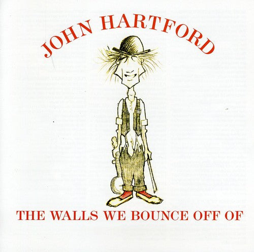John Hartford: The Walls We Bounce Off Of - COMPACT DISCS