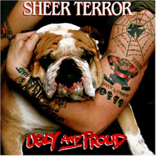 Sheer Terror: Ugly & Proud - COMPACT DISCS