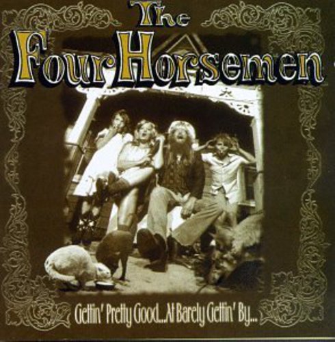 Four Horsemen: Gettin Pretty Good at Barely Gettin By - COMPACT DISCS
