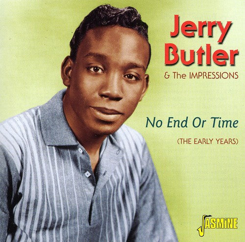 Jerry Butler & the Impressions: No End or Time - COMPACT DISCS