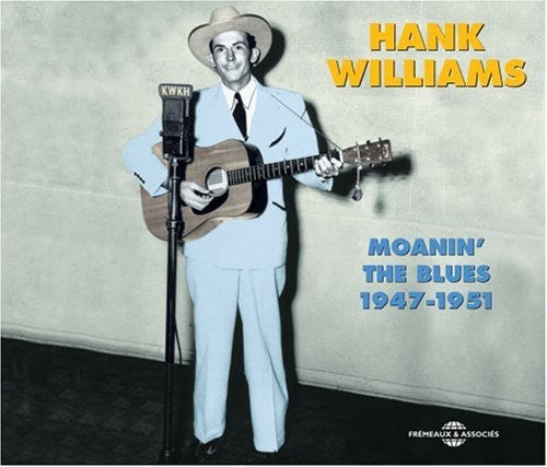 Hank Williams: Moanin' the Blues-1947-51 - COMPACT DISCS