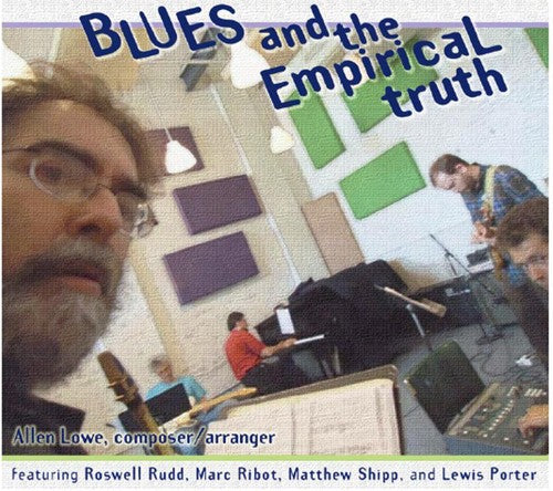 Allen Lowe: Blues and The Empirical Truth - COMPACT DISCS