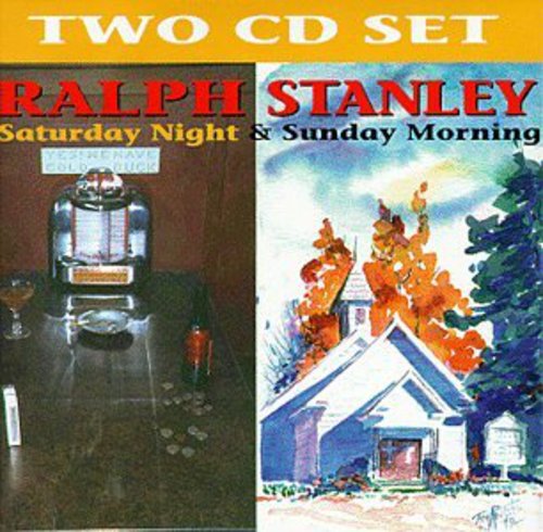 Ralph Stanley: Saturday Night And Sunday Morning - CASSETTES