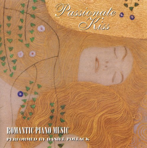 Daniel Pollack: Passionate Kiss - COMPACT DISCS