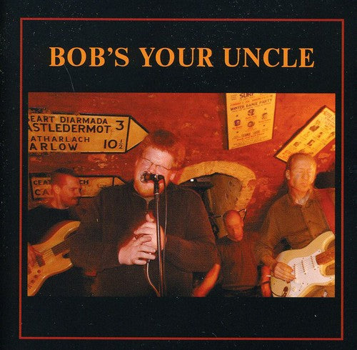 Bob's Your Uncle: Bob's Your Uncle - COMPACT DISCS