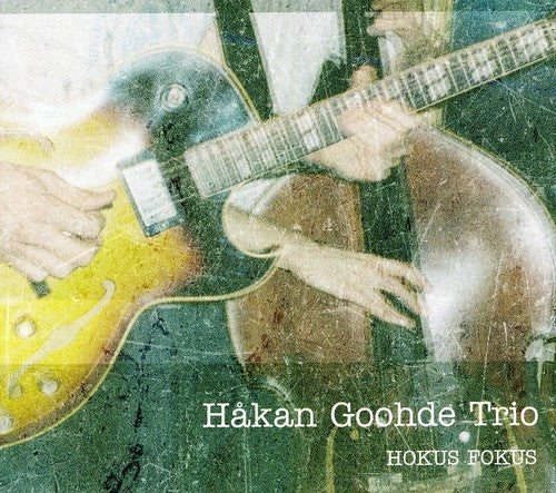 Hakan Goohde: Hokus Fokus - COMPACT DISCS