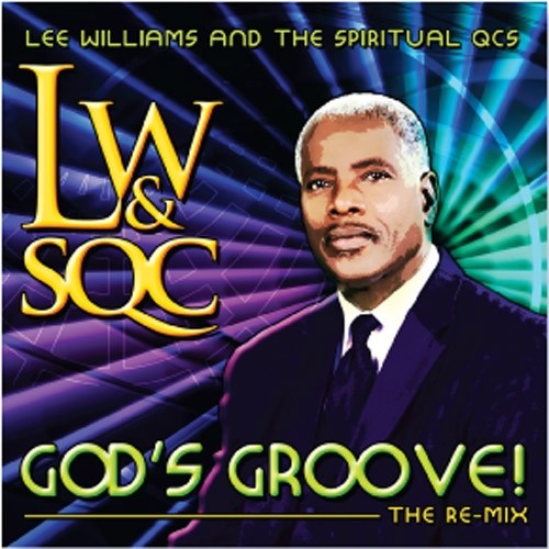 Lee Williams & Spiritual Qc's: God's Groove!: The Re-mix - COMPACT DISCS