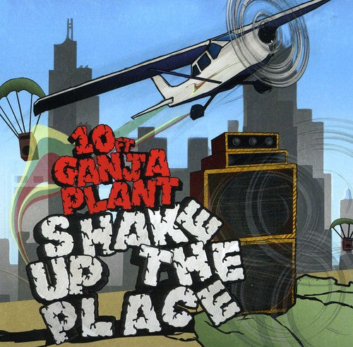 10 Ft. Ganja Plant: Shake Up the Place - COMPACT DISCS
