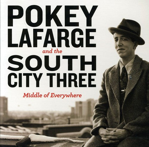 Pokey Lafarge & the River City Three: Middle of Everywhere - COMPACT DISCS