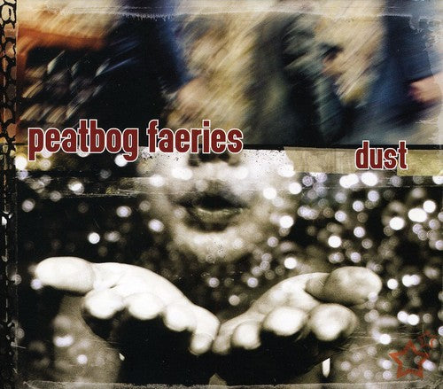 Peatbog Faeries: Dust - COMPACT DISCS