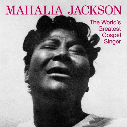 Mahalia Jackson: World's Greatest Gospel Singer - COMPACT DISCS