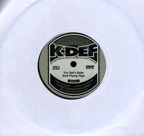 K-Def: For Def's Sake & Bird Flying High - 7-INCH SINGLE