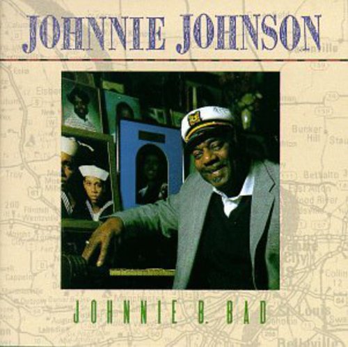 Johnnie Johnson: Johnnie B. Bad - COMPACT DISCS