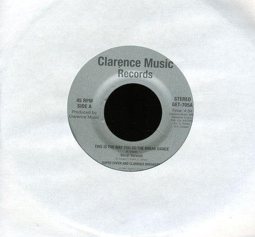 Super Coper & Clarence Breaker: This Is the Way You Do the Break Dance - 7-INCH SINGLE