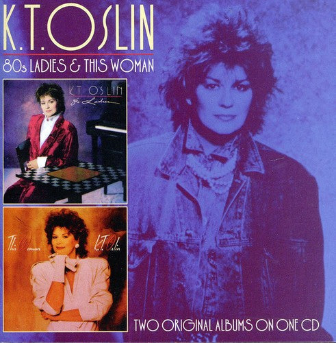 K.T. Oslin: 80s Ladies / This Woman - COMPACT DISCS