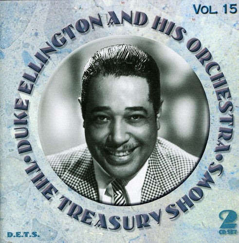 Duke Ellington: Treasury Shows, Vol. 15 - COMPACT DISCS