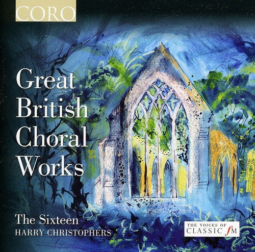Harry Christophers: Great British Choral Works - COMPACT DISCS