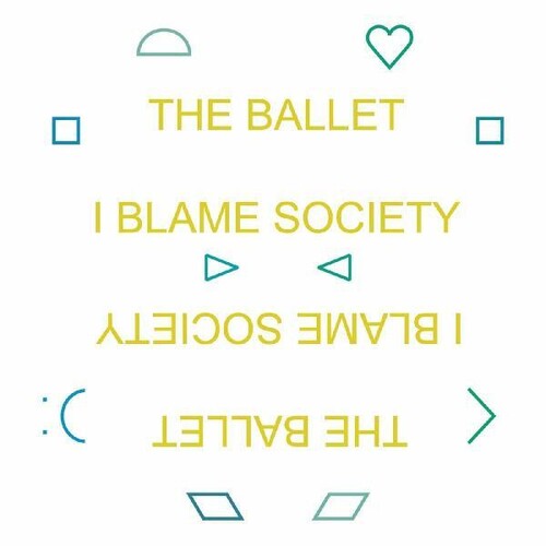 The Ballet: I Blame Society - COMPACT DISCS