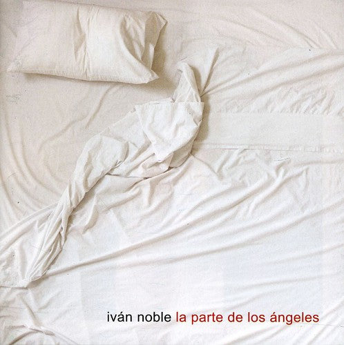 Ivan Noble: La Parte de Los Angeles - COMPACT DISCS