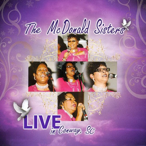 The McDonald Sisters: Live In Conway, SC - COMPACT DISCS