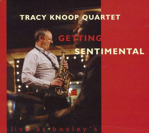 Tracy Knoop Quartet: Getting Sentimental - COMPACT DISCS