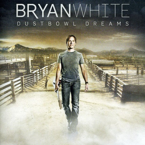 Bryan White: Dustbowl Dreams - COMPACT DISCS