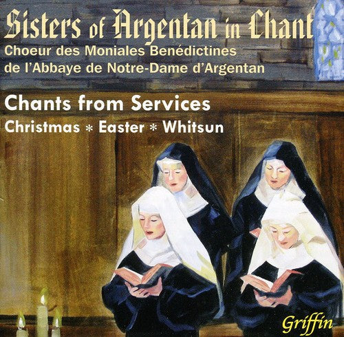 Sisters of Argentan: Chants from Services: Christmas / Easter / Whitsun - COMPACT DISCS