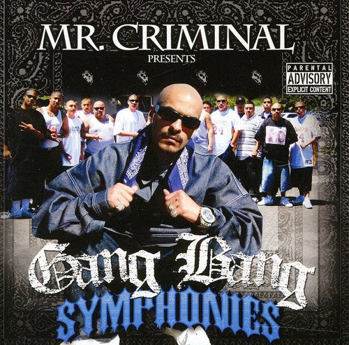 Mr. Criminal Presents: Gang Bang Symphonies - COMPACT DISCS
