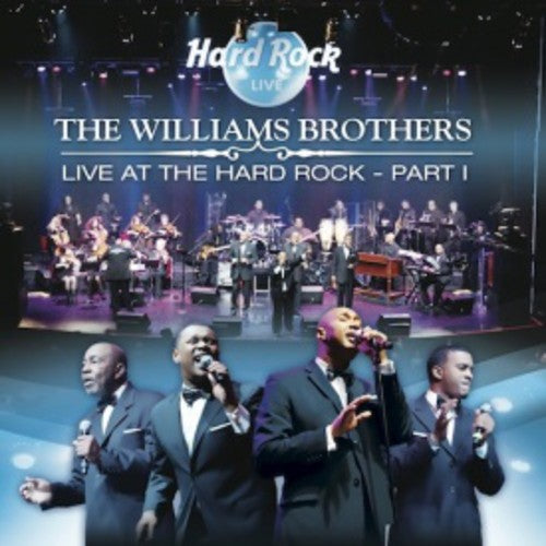 The Williams Brothers: Live at the Hard Rock PT. 1 - COMPACT DISCS