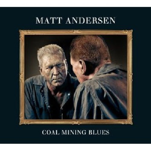 Matt Andersen: Coal Mining Blues - COMPACT DISCS
