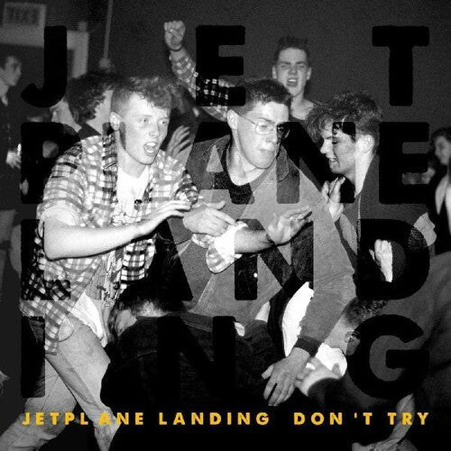 Jetplane Landing: Don't Try - VINYL LP