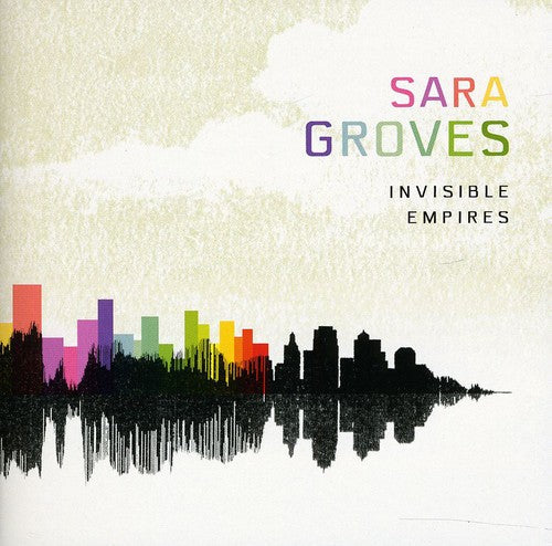 Sara Groves: Invisible Empires - COMPACT DISCS