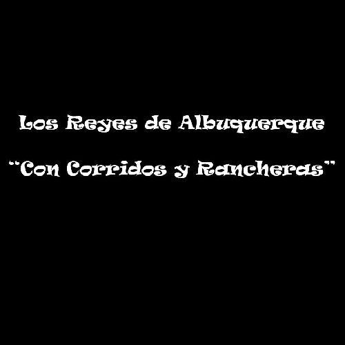 Reyes de Albuquerque: Con Corridos y Rancheras - COMPACT DISCS