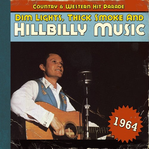 Various Artists: Dim Lights, Thick Smoke and Hillbilly Music, 1964 - COMPACT DISCS