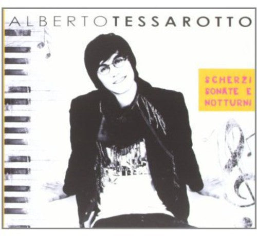 Alberto Tessarotto: Scherzi Sonate Notturni - COMPACT DISCS