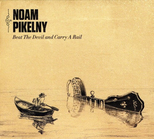 Noam Pikelny: Beat the Devil & Carry a Rail - COMPACT DISCS