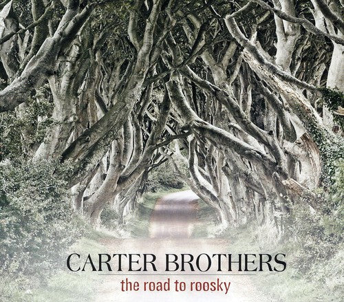 The Carter Brothers: Road to Roosky - COMPACT DISCS