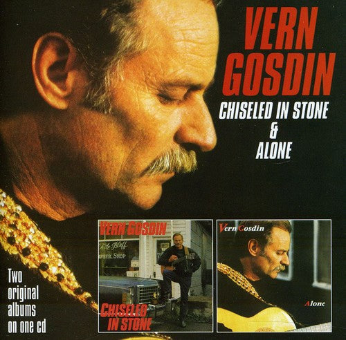 Vern Gosdin: Chiseled in Stone / Alone - COMPACT DISCS