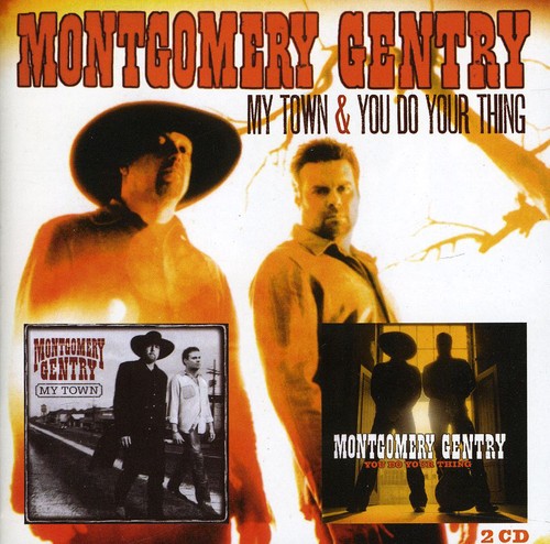 Montgomery Gentry: My Town / You Do Your Thing - COMPACT DISCS