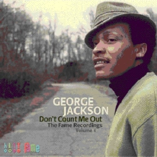 George Jackson: Don't Count Me Out: Fame Recordings 1 - COMPACT DISCS