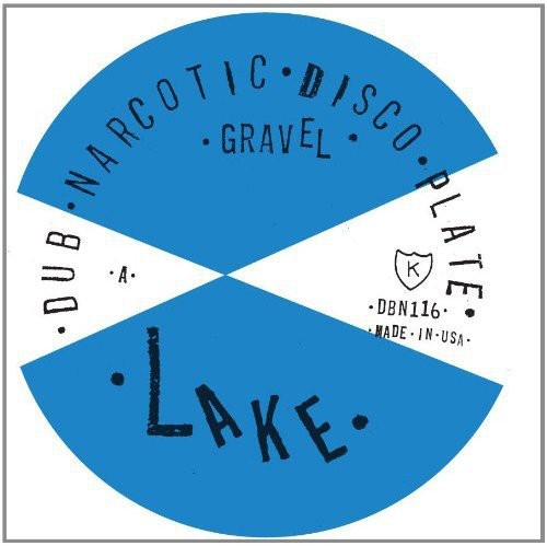 Lake: Gravel/Selector Dub Narcotic Re-grade - 7-INCH SINGLE