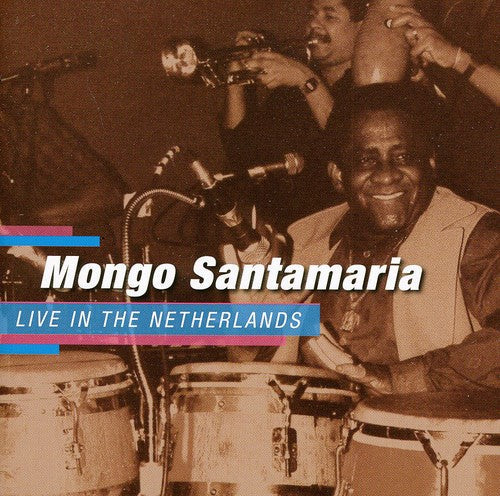 Mongo Santamaria: Live in the Netherlands - COMPACT DISCS