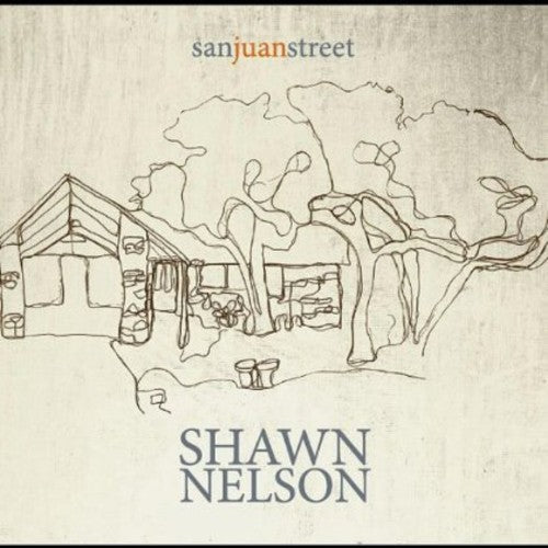Shawn Nelson: San Juan Street - COMPACT DISCS