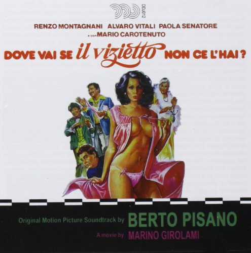 Pisano Berto: Dove Vai Se Il Vizietto (Original Soundtrack) - COMPACT DISCS