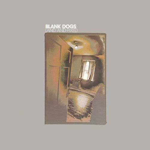 Blank Dogs: Land and Fixed - VINYL LP